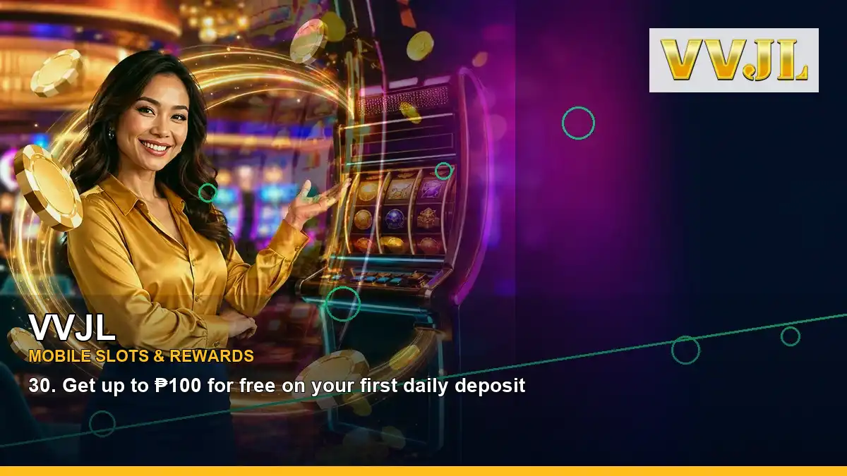 VVJL VVJL popular games information for Philippine users scene with left-framed first casino deposit and wallet options for